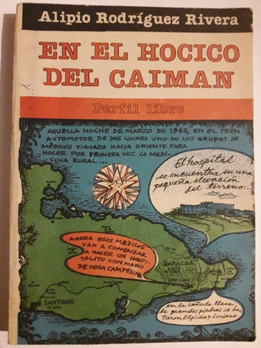 En El Hocico Del Caiman Alipio Rodriguez Rivera Perfil Libre