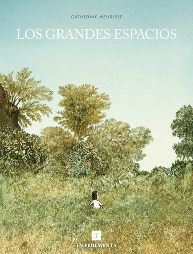 Grandes Espacios, Los, De Meurisse, Catherine. Editorial Impedimenta, Tapa Blanda En Español, 2021