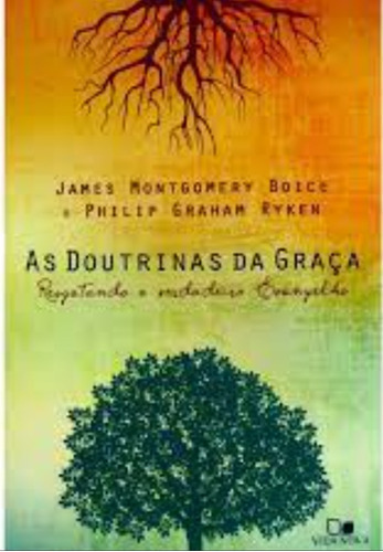 As Doutrinas Da Graça Livro Vida Nova  James Montgomery, De 