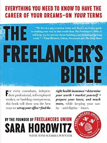 Book : The Freelancers Bible Everything You Need To Know To
