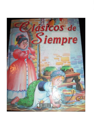 Clasicos De Siempre Servilibro Cenicienta Y Otros Xcaballito