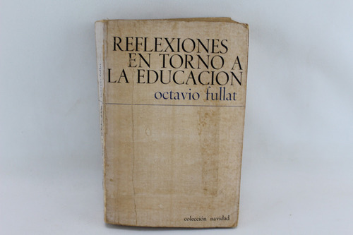 L5033 Octavio Fullat -- Reflexiones En Torno A La Educacion