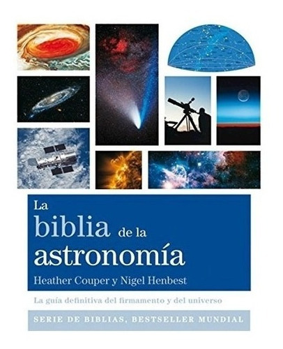 Libro La Biblia De Astronomia De Heather Couper