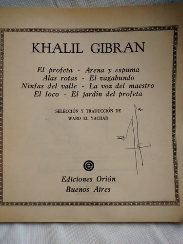 Imagen 3 de 4 de Khalil Gibran - Seleccion De Ward El Yachar - Ed. Orion 1984