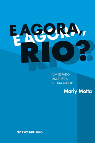 E Agora,rio Um Estado Em Buscade Um Autor Ed 1