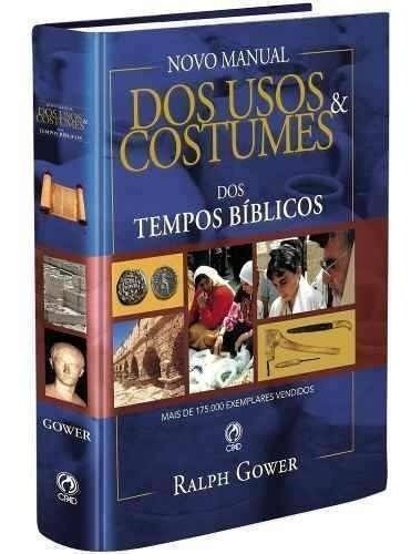 Novo Manual De Usos E Costumes Dos Tempos Bíblicos  Cpad