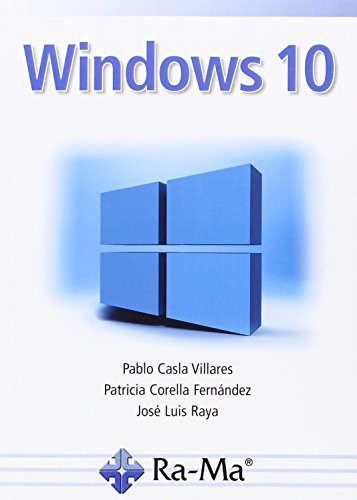 windows 10 -informatica general-, de jose luis raya cabrera. Editorial ra-ma s a editorial y publicaciones, tapa blanda en español, 2016