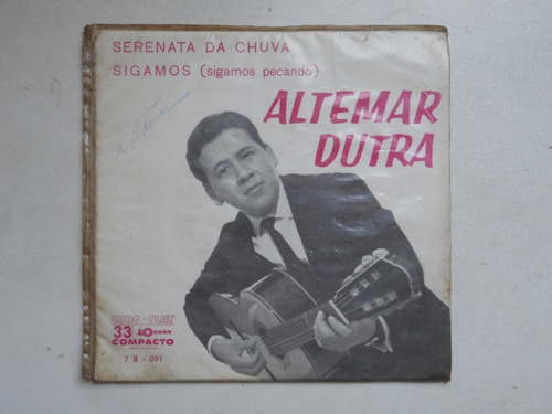 Compacto Altemar Dutra - Serenata Da Chuva / Sigamos 