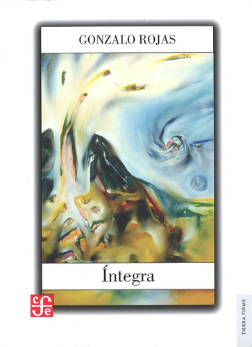 Imagen 1 de 3 de Integra - Obra Poética Completa, Gonzalo Rojas, Fce
