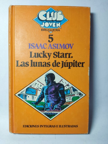Libro Lucky Star Las Lunas De Jupiter Isaac Asimov 180aa2 (Usado)