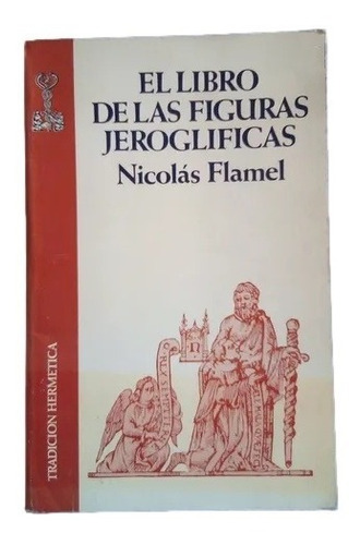 El Libro De Las Figuras Jeroglíficas Nicolás Flamel B16