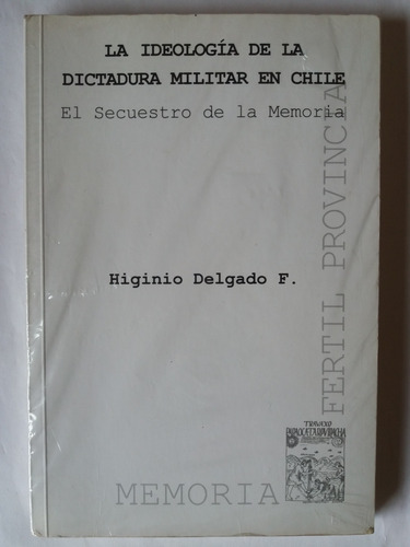 Libro:  La Ideologia De La Dictadura Militar En Chile