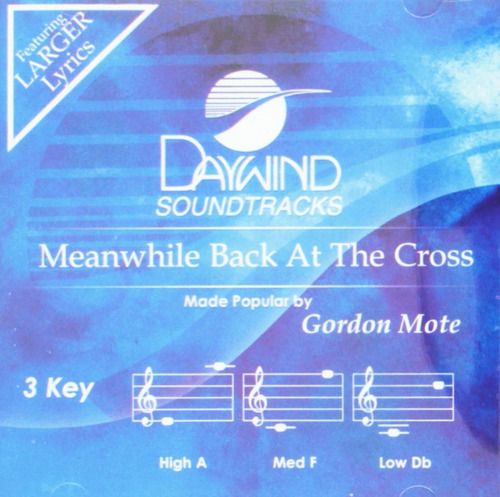 Cd: Meanwhile Back At The Cross [accompaniment/performance T