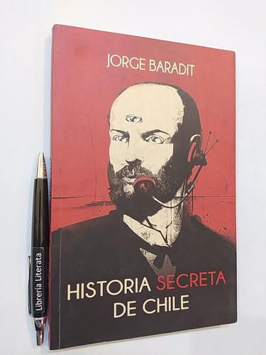 Historia Secreta De Chile Jorge Baradit Ed. Sudamericana Sol