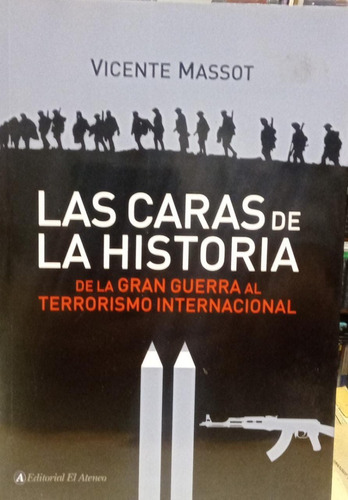 Las Caras De La Historia Gran Guerra Terrorismo Massot