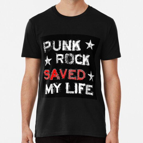 Remera Punk Rock Saved My Life - Negro Algodon Premium