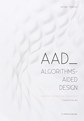 Aad Algorithms-aided Design Parametric Strategies..., De Tedeschi, Arturo. Editorial Le Penseur En Inglés