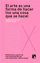 Comprar Arte Es Una Forma De Hacer No Una Cosa Que Se Hace,el - D...