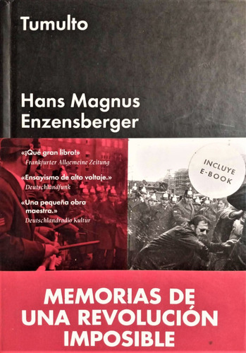 Tumulto Memorias De Una Revolucion Imposible Enzensberger N1