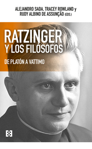 Ratzinger Y Los Filosofos - Sada, Alejandro/albino De Assunç