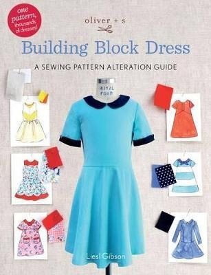 Oliver + S Building Block Dress : A Sewing Pattern Alteratio