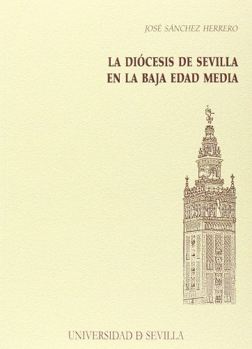 Libro La Diocesis De Sevilla En La Baja Edad Media De Sanche