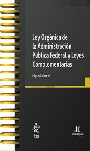 Ley Orgánica De La Admon. Pública Federal Y Leyes. Carbonell
