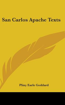 Libro San Carlos Apache Texts - Goddard, Pliny Earle