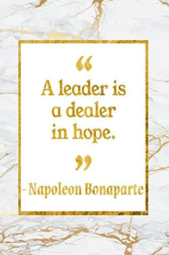 A Leader Is A Dealer In Hope Gold Marble Napoleon Bonaparte 