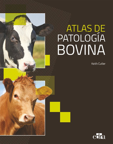 Atlas Patologia Bovina - Cutler, Keith L.