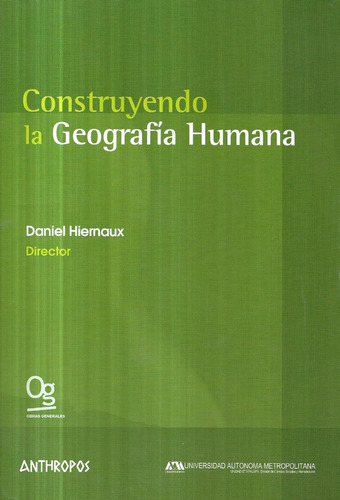 Construyendo La Geografía Humana / Daniel Hiernaux