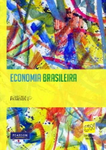 Economia Brasileira, de Academia Pearson. Editora Pearson Education do Brasil S.A., capa mole em português, 2011