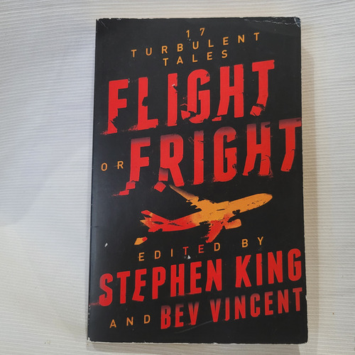 Flight Or Fright 17 Turbulent Tales Stephen King B Vincent 