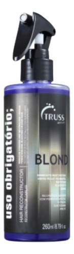 Truss Uso Obrigatório Blond 260ml Reconstrutor Neutralizador