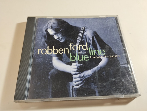 Robben Ford And The Blue Line - Handful Of Blues - Usa