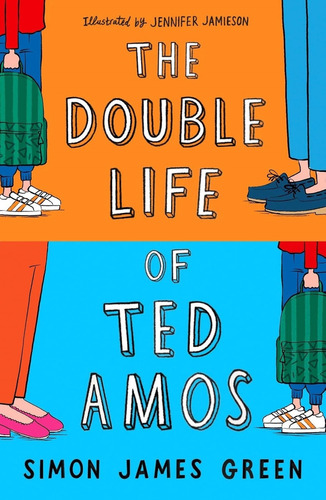 The Double Life Of Ted Amos - Simon James Green, De Green, Simon James. Editorial Scholastic, Tapa Blanda En Inglés