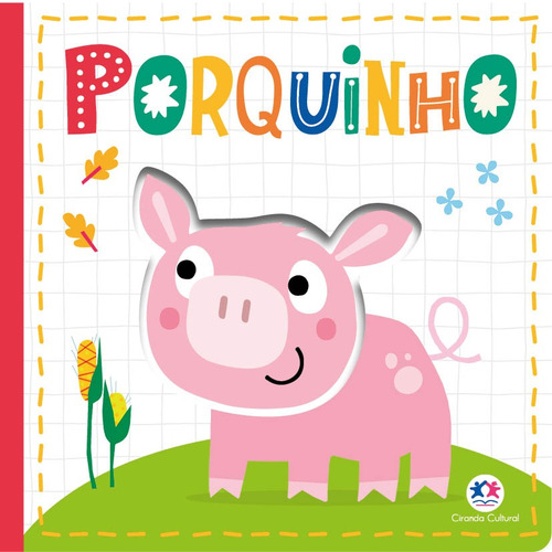 Porquinho, de Brooks, Susie. Ciranda Cultural Editora E Distribuidora Ltda., capa mole em português, 2022