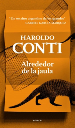 Alrededor De La Jaula / Haroldo Conti / Editorial Emecé