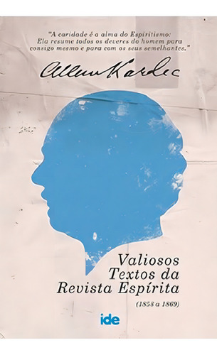 Allan Kardec - Valiosos Textos Da Revista Espirita: (1858 A 1869), De Allan Kardec., Vol. 1. Editorial Instituto De Difusão Espírita, Capa Mole Em Português