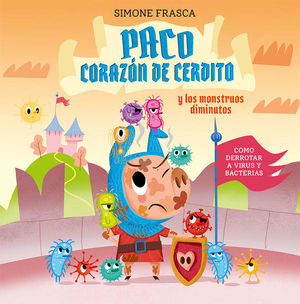 Libro Paco Corazon De Cerdito Y Los Monstruos Diminutos  Nvo