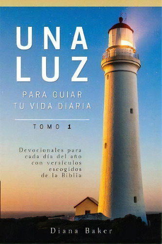 Una Luz Para Guiar Tu Vida - Tomo 1, De Samuel Bagster. Devoci%c3%b3n Total Editorial, Tapa Blanda En Español