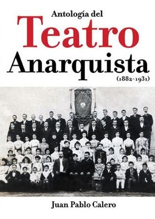 Antología Del Teatro Anarquista (1882-1931) (libro Original)