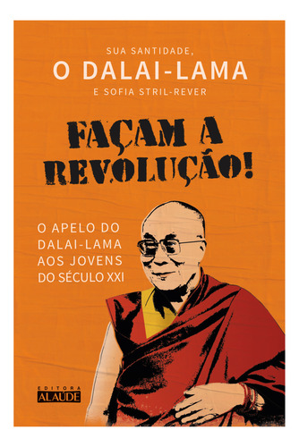 Façam A Revolução! O Apelo De Dalai-lama Aos Jovens Do Sécu