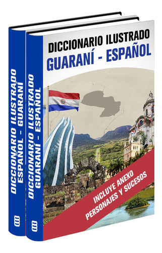Diccionario Ilustrado Español-guaraní Y Guaraní-español