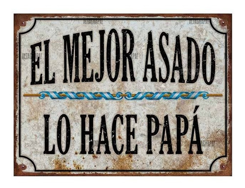 Cartel Chapa Vintage El Mejor Asado Lo Hace Papa