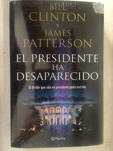 El Presidente Ha Desaparecido - Clinton Y Patterson (nuevo)