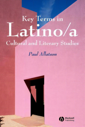 Key Terms In Latino/a Cultural And Literary Studies, De Paul Allatson. Editorial John Wiley And Sons Ltd, Tapa Blanda En Inglés