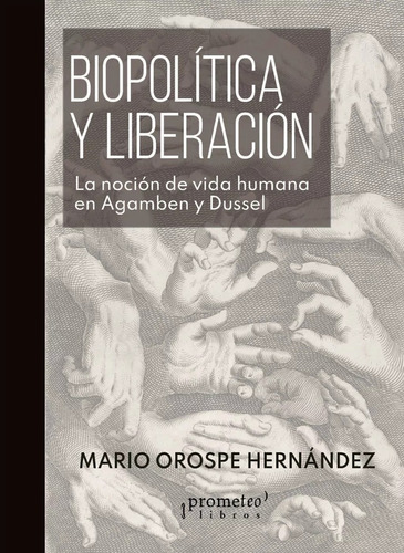 Biopolítica Y Liberación - Orospe Hernández, Mario