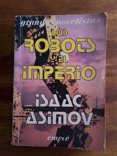 Los Robots Y El Imperio. Isaac Asimov.