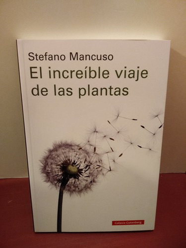 El Increíble Viaje De Las Plantas - Stefano Mancuso